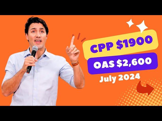 CRA Sending Double Payments: CPP $1900 And OAS $2,600 July 2024 // For All Canadian Seniors