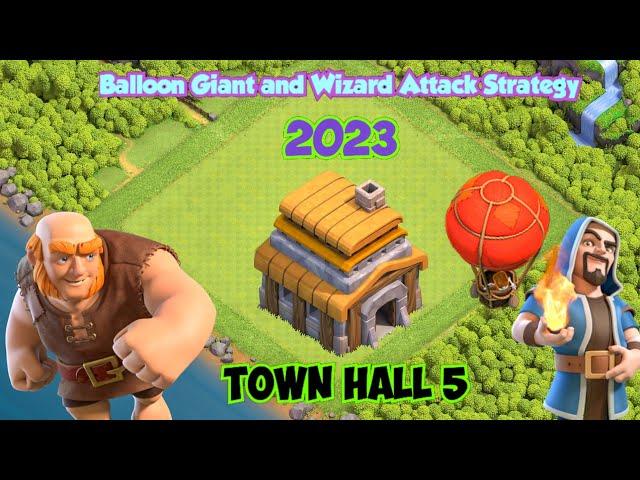 TOP 8 TH5 (Town Hall 5)  Attack Strategies | Giant Balloon and  Wizard Attack Strategy (2023) | coc