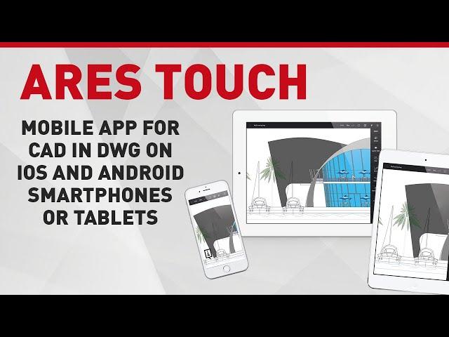 ARES Touch | Mobile App for CAD in DWG on iOS and Android smartphones or tablets