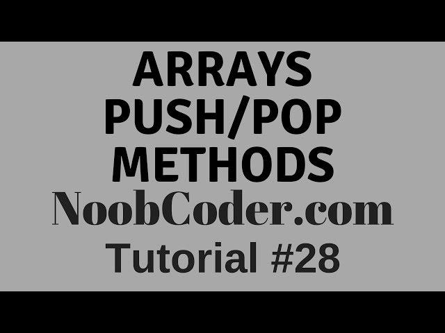 Working with Arrays: Push and Pop Methods in Javascript