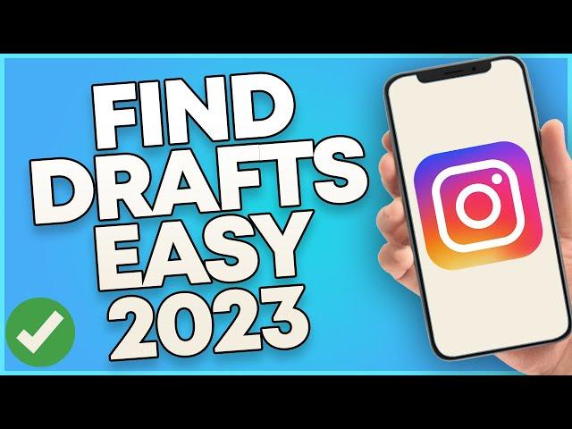 How To Find Drafts On Instagram 2023 (Easy)