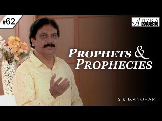 TW62| Prophets & Prophecies | S R Manohar