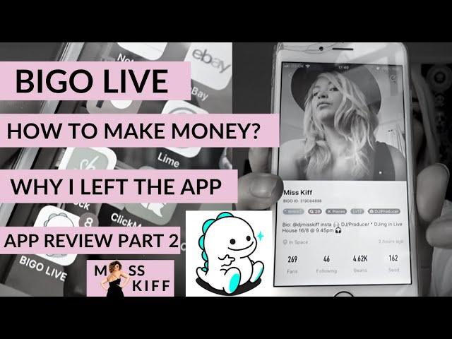 How to make money on Bigo Live & Why I Left the App