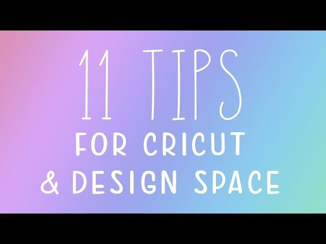 11 Cricut and Design Space Tips For Beginners!