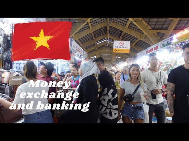 Money Exchange and Banking EXPLAINED Saigon Vietnam