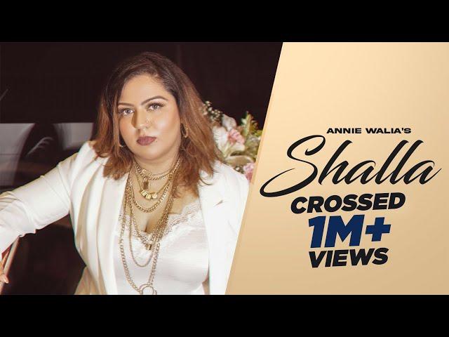 Shalla (Official Video) | Annie Walia | Spade | Jaggi Pathankoti | Punjabi Songs 2021