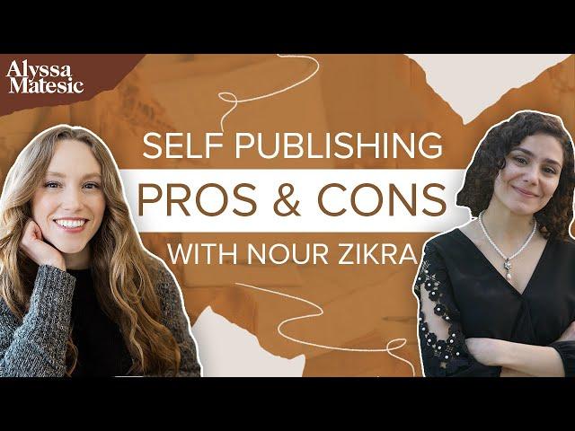 Self Publishing Pros & Cons | Collab with Published Author Nour Zikra