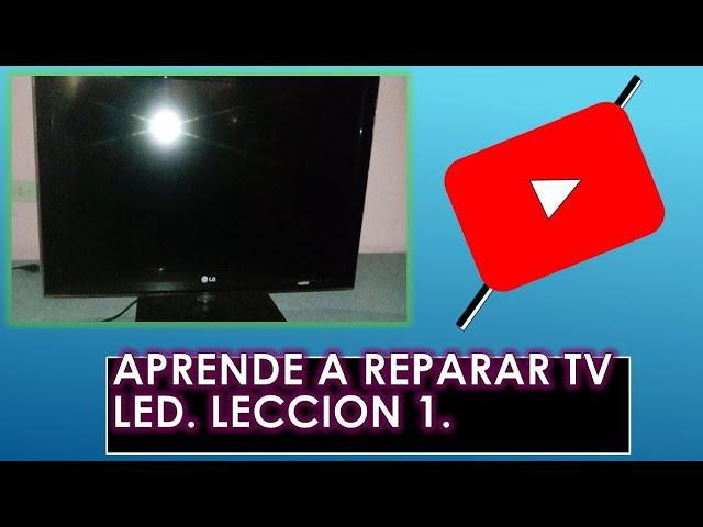 APRENDE A REPARAR TV LED. LECCION 1. || #tria-electronica