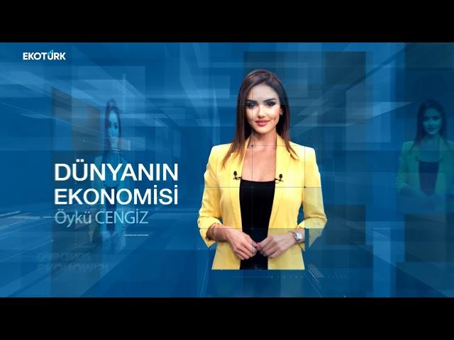 Dünyanın Ekonomisi |Prof. Dr. Harun Öztürkler | Tolga Uysal |Öykü Cengiz