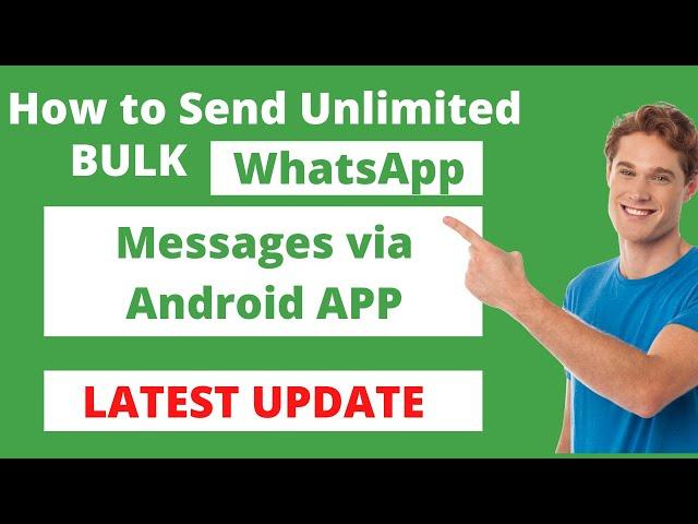 how to send unlimited whatsApp  Bulk message on android | whatsapp bulk sender software marketing