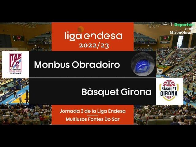 J3 ACB 22/23 Monbus Obradoiro Vs Basquet Girona