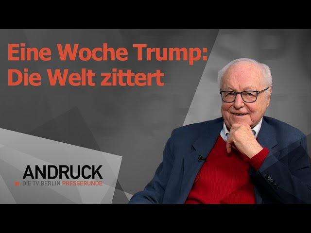 Eine Woche Trump: Die Welt zittert - Andruck der Pressetalk