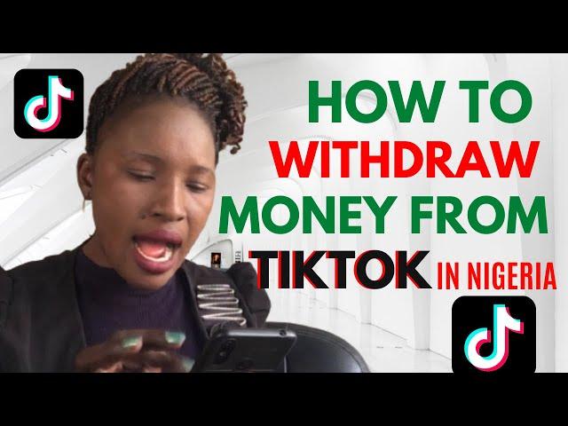 No PayPal? No Problem! Withdraw TikTok Earnings in Nigeria Step-by-Step guide