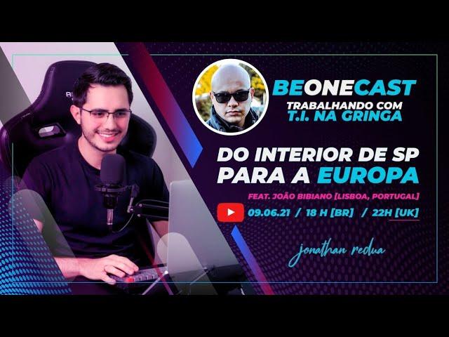 BeOne Cast - Conquistando o mercado Europeu - João Bibiano (Lisboa)