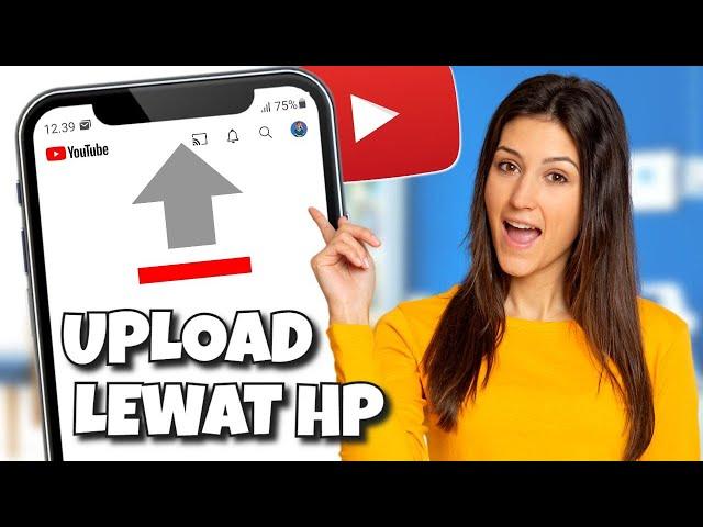 Cara Upload Video ke YouTube Biar Banyak Yang Nonton untuk Youtuber Pemula 2022