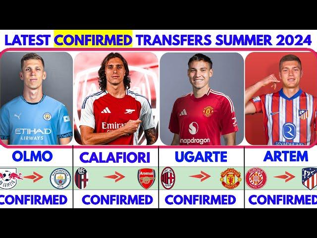 LATEST CONFIRMED TRANSFER NEWS SUMMER 2024 OLMO TO CITY️ CALAFIORI TO ARSENAL UGARTE TO UNITED