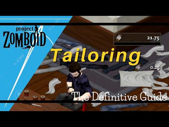 Tailoring Guide | Project Zomboid