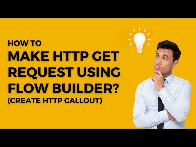 Make HTTP Get Request Using Flow | HTTP Callout Action | Flows |