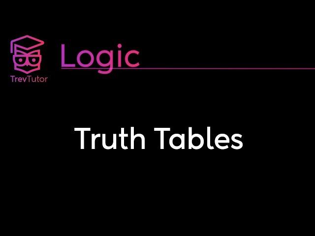 [Logic] Truth Tables