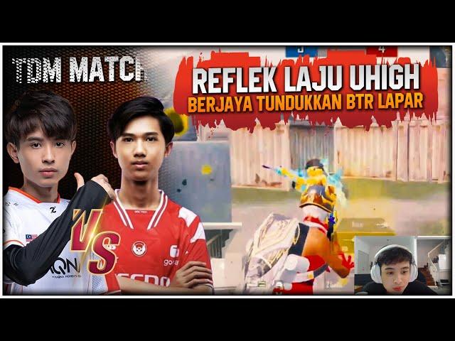 TDM Match Sem9 Uhigh VS BTR Lapar‼ Reflek Laju Uhigh Berjaya Tundukkan BTR Lapar - PUBG Malaysia