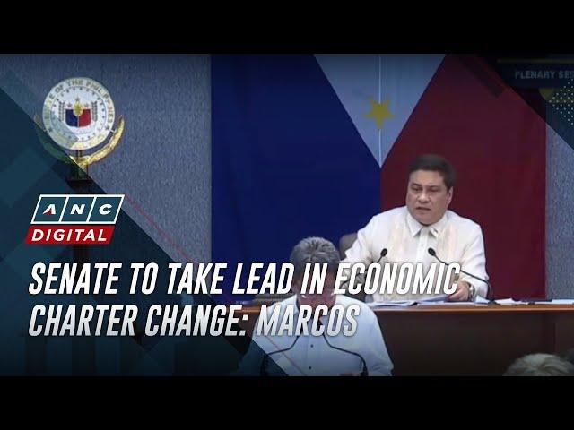 Senate to take lead in economic charter change: Marcos | ANC