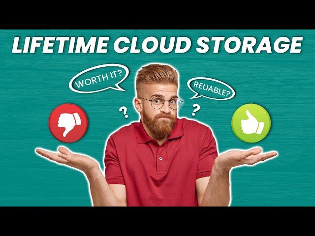 Is Lifetime Cloud Storage Really a Good Idea? (& Best Option)