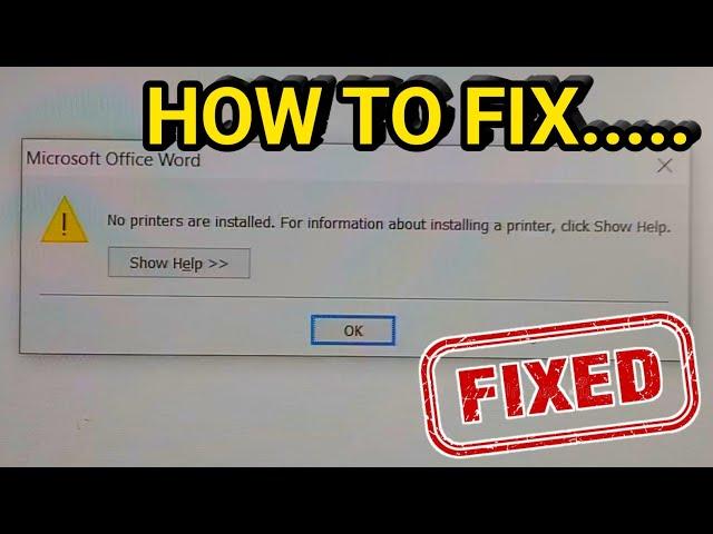 How to fix No printer are installed. For information about installing a printer