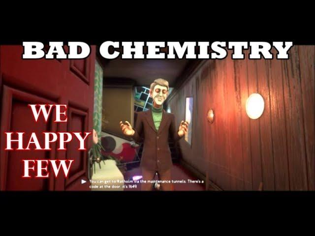 We Happy Few - "Bad Chemistry" (Sneak into House of Doctors)