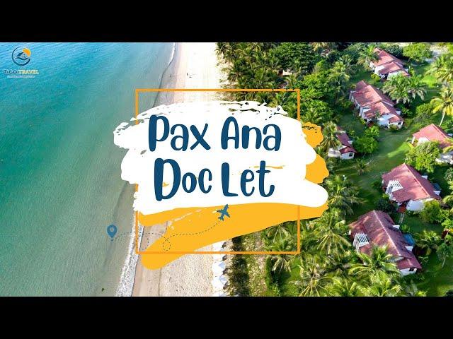 Pax Ana Dốc Lết Resort & Spa - Nghỉ dưỡng tựa chốn thiên đường | Tico Travel