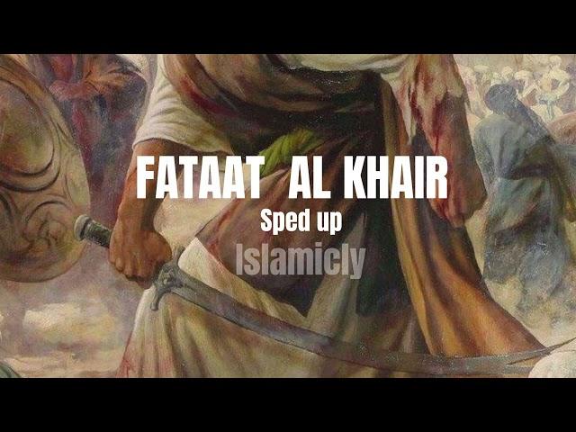 Fataat al khair (SPED UP)