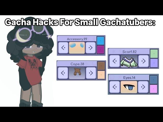 Gacha Hacks For Small Gachatubers: 