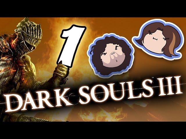 Dark Souls III: Pyromania - PART 1 - Game Grumps