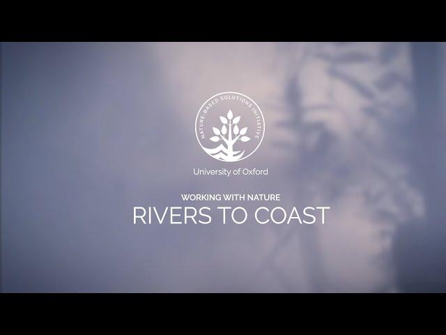 Working with Nature: Rivers & Coast