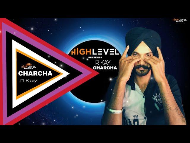 CHARCHA !! R Kay New Punjabi song 2023 !! High Level Music Song