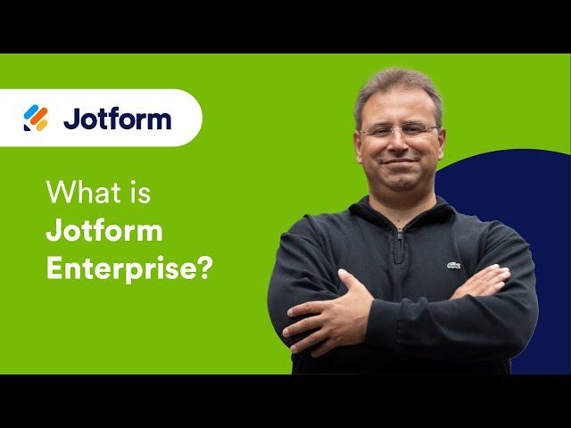 What is Jotform Enterprise and why you should use it - with Aytekin Tank