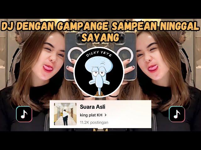 DJ DENGAN GAMPANGE SAMPEAN NINGGAL SAYANG  DJ SIGAR DENNY CAKNAN PLAT KT VIRAL TIKTOK