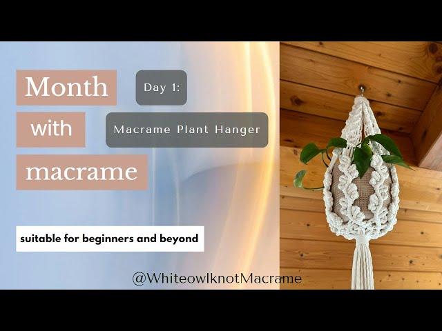 Month with Macrame Challenge Project 1-Fusion Macrame Plant Hanger Tutorial/Macrame DIY Easy Pattern