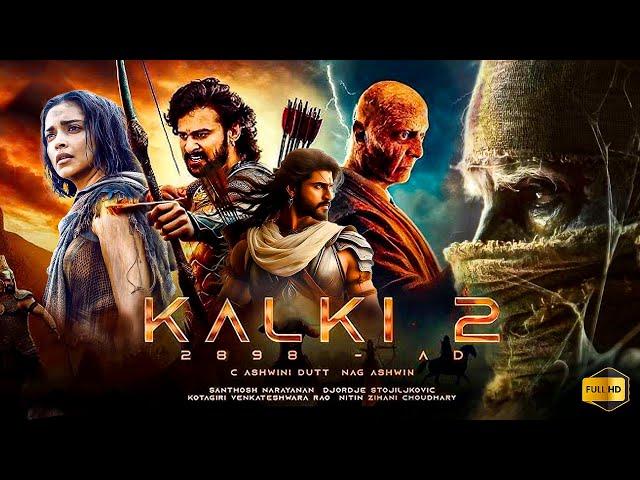 KALKI 2 | New South Action Movie Hindi Dubbed 2024 | Prabhas, Deepika Padukon, Kamal Hassan | HD