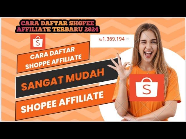 CARA DAFTAR SHOPEE AFFILIATE PROGRAM TERBARU 2024 TERLENGKAP LANGSUNG DITERIMA TANPA FOLLOWERS..!!