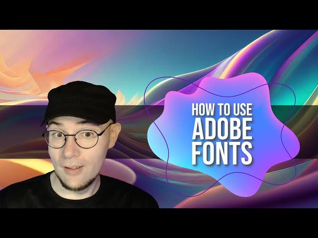 How to use Adobe Fonts