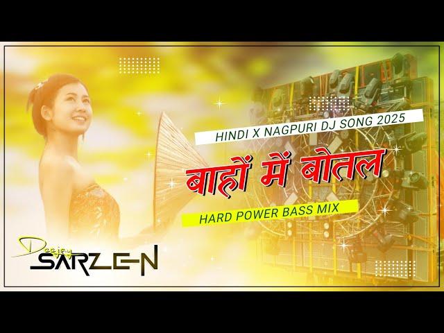 Hindi Song Dj SarZen Style Bass Mix 2025 Nagpur Mix lc boy