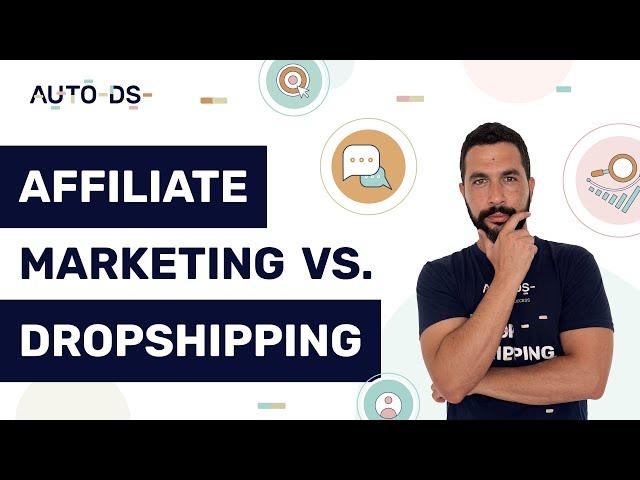 Affiliate Marketing vs. Dropshipping | Which One Should You Choose?