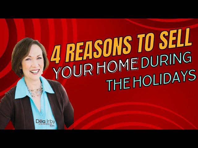 4 Reasons to Sell Your Home During the Holidays | A Real Estate Market Update