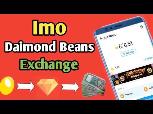 How to imo income to Exchange  imo daimond To Taka and beans ..
