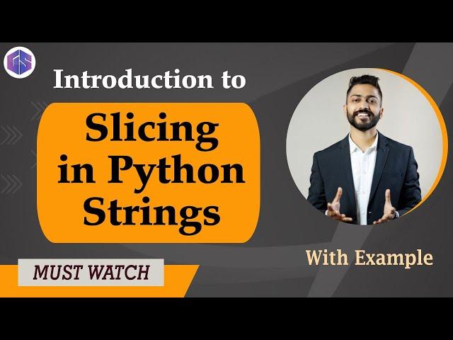 Lec-18: Slicing in Python Strings with Examples | Python  for Beginners