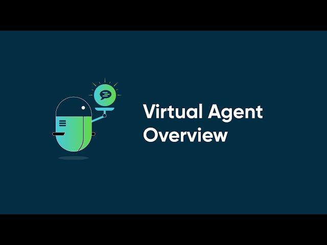 Virtual Agent Overview