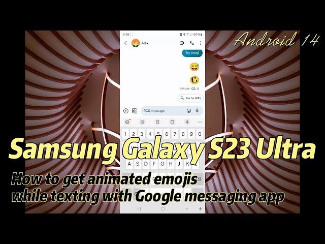 Samsung Galaxy S23 Ultra : How to get animated emoji while texting with Google messaging app