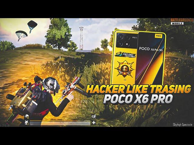 HACKER LIKE TRASING  - POCO X6 PRO  DIMENSITY 8300 ULTRA ( SMOOTH + 90 FPS GAMEPLAY) PUBG/BGMI.