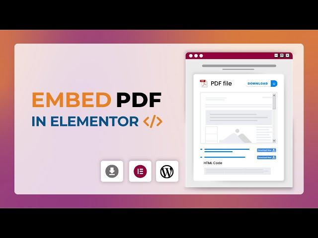 How to Embed PDF in Elementor on a WordPress Site | 3 Methods of Embedding PDF