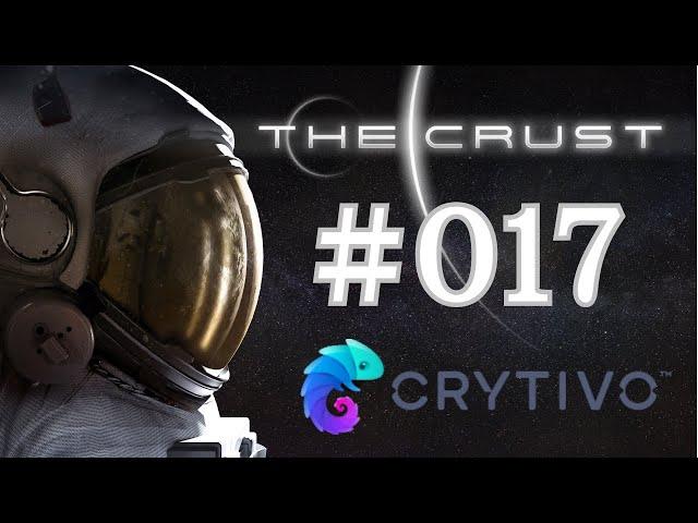 The Crust Gameplay deutsch #017 Astronauten INVASION und Forschungs Eskalation